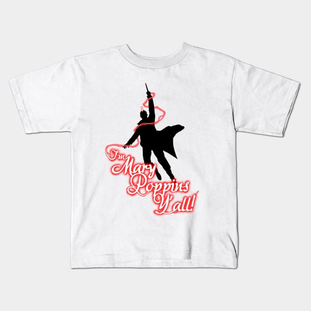 Yondu - I'm Mary Poppins Y'all! Kids T-Shirt by jakeskelly54